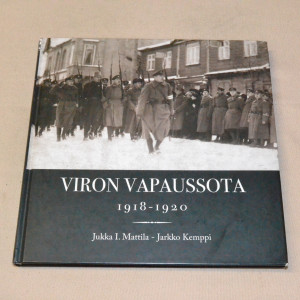 Jukka I. Mattila - Jarkko Kemppi Viron vapaussota 1918 - 1920